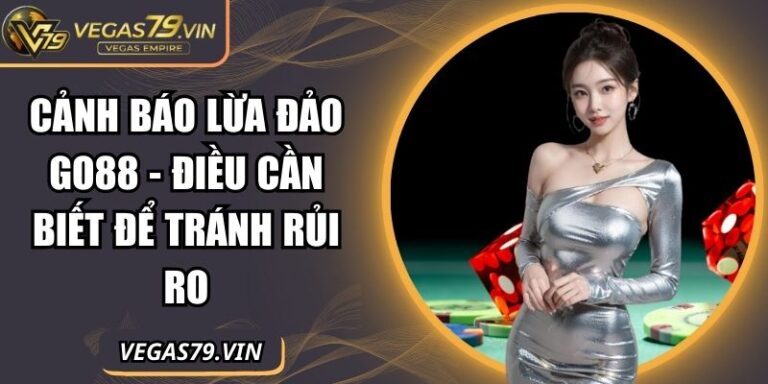 Cảnh báo lừa đảo Go88