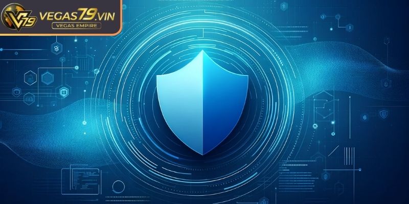 Chính Sách Bảo Mật Vegas79 – Bảo Vệ Mọi Thông Tin Cá Nhân 2 Lớp tường lửa hiện đại