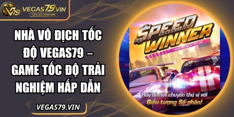 Nhà vô địch tốc độ Vegas79