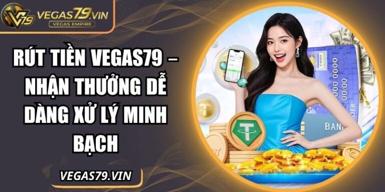 Rút tiền Vegas79
